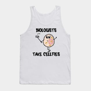 Biologists Take Cellfies Description Tank Top